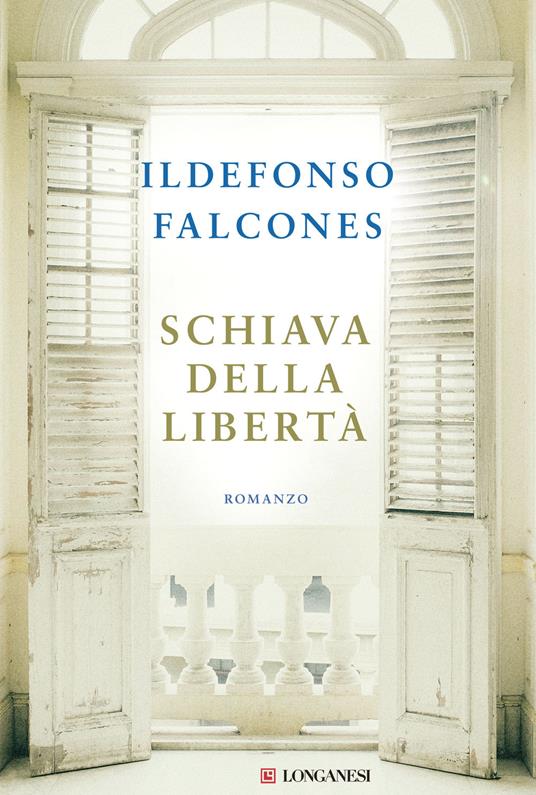 FALCONES ILDEFONSO SCHIAVA DELLA LIBERT